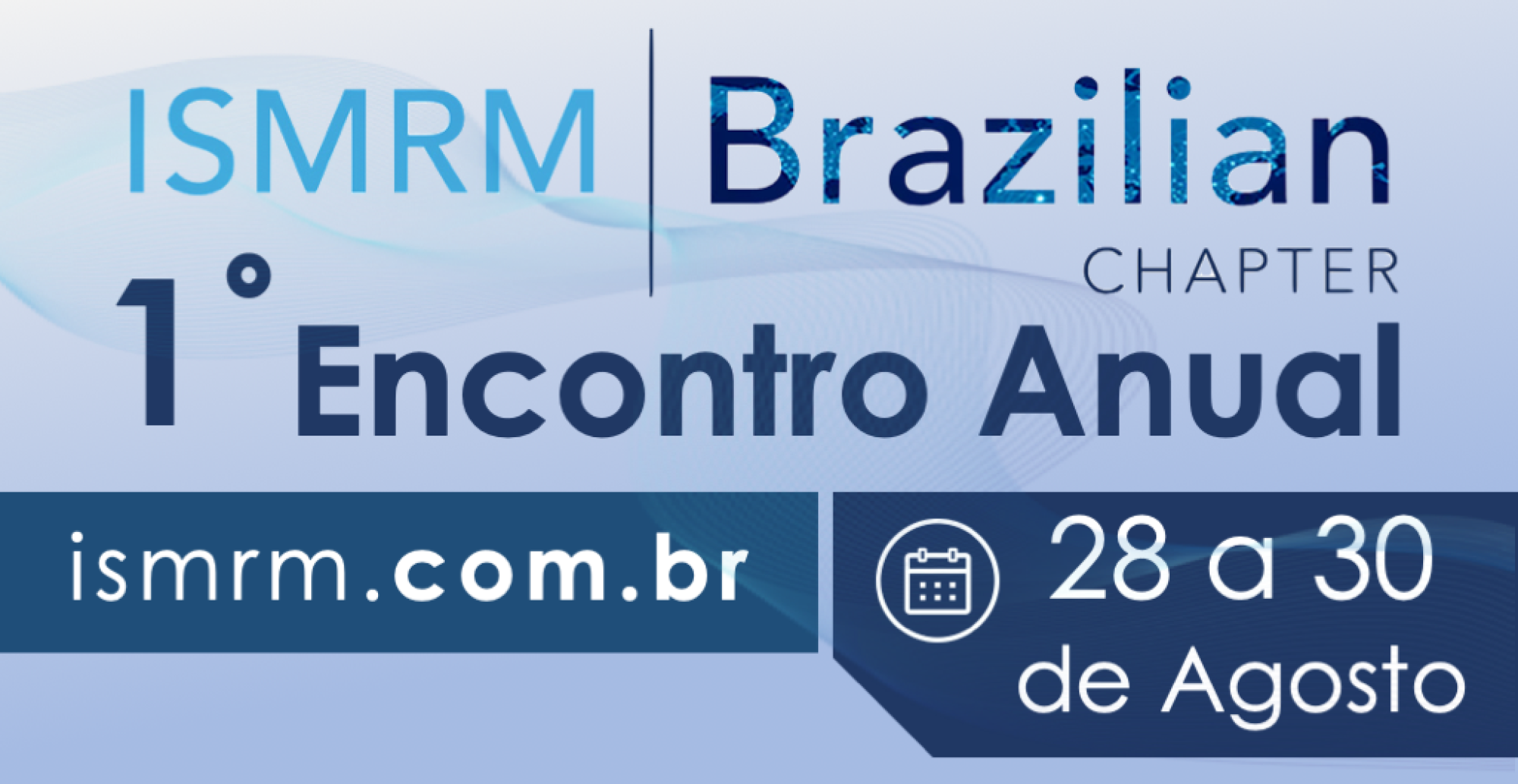 1º Encontro Anual ISMRM Brazilian Chapter: Marco Histórico da Ressonância Magnética no Brasil